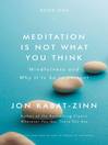 Cover image for Meditation Is Not What You Think